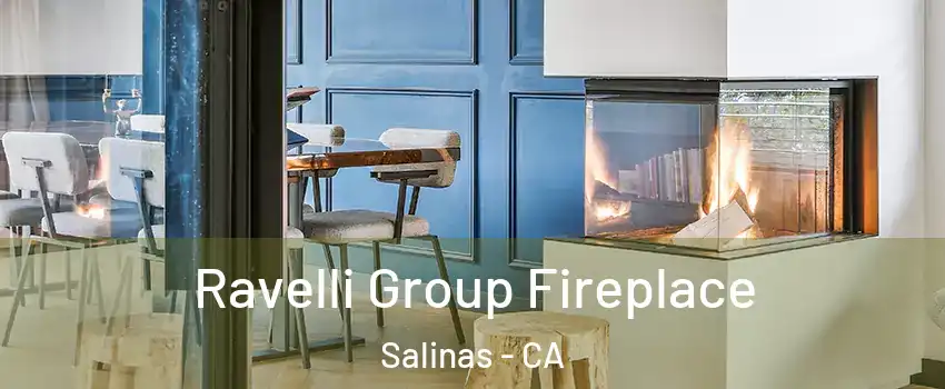 Ravelli Group Fireplace Salinas - CA